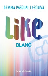 Like. Blanc, Gemma Pasqual i Escrivà - BARCANOVA