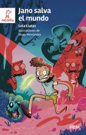 Algar Editorial, Jano salva el mundo - Lola Llatas