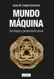 MUNDO MÁQUINA, CATALÀ DOMÉNECH, JOSEP M. - ENCLAVE DE LIBROS