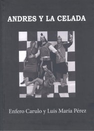 ANDRES Y LA CELADA, Enfero Carulo, Luis María Pérez Martín - EDITORIAL DALYA