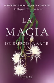 ISTHAR LUNA-SOL La magia de empoderarte, AA.VV. - ISTHAR LUNA-SOL