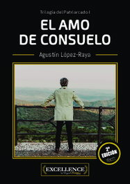 ANGELS FORTUNE, El amo de Consuelo, Agustín López-Raya - Excellence