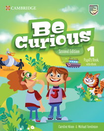 CAMBRIDGE Be Curious Level 1 Pupil's Book with eBook, VV.AA. - CAMBRIDGE