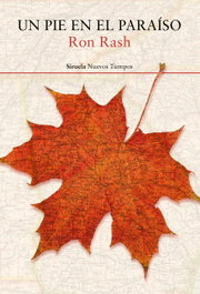 Siruela, Un pie en el paraíso, Ron Rash - Siruela