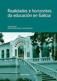 KALANDRAKA, Realidades e horizontes da educacion en Galicia - AA.VV.