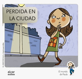 ALGAR EDITORIAL, Perdida en la ciudad - El Mundo de Paula