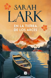 En la tierra de los arces, Sarah Lark - EDICIONES B