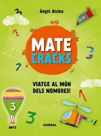 COMBEL Matecracks. Activitats de competència matemàtica: numeració, càlcul i resolució de problemes 3 anys