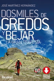 DESNIVEL, DOSMILES DE GREDOS Y BEJAR - José Martínez Hernández