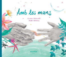 AKIARA, Amb les mans - Elena Bernabè