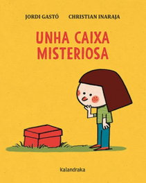 KALANDRAKA, Unha caixa misteriosa, Jordi Gastó - KALANDRAKA
