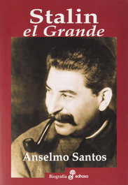 Stalin, el Grande, Anselmo Santos - EDHASA EDITORIAL