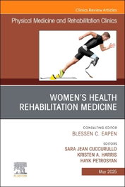 ELSEVIER UK Women's Health Rehabilitation Medicine, An Issue of Physical Medicine and Rehabilitation