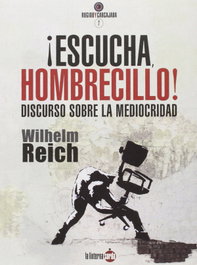 Escucha, hombrecillo!, Wilhelm Reich - LINTERNA SORDA