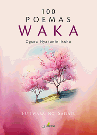 Quaterni, 100 POEMAS WAKA. OGURA HYAKUNIN ISSHU - Quaterni
