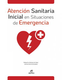 EDITEX, ATENCION SANITARIA INICIAL SITUAC EMERGE, AA.VV. - EDITEX