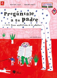 Pregúntale a tu padre, Davide Calì - LIANA EDITORIAL