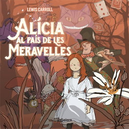 Alícia al país de les meravelles, Lewis Carroll - LA GALERA