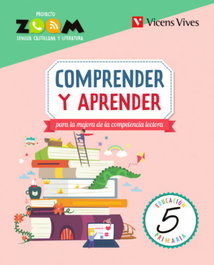 VICENS VIVES, COMPRENDER Y APRENDER 5 (ZOOM) LENGUA CASTELLANA - VICENS VIVES