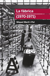 La fàbrica, Miquel Martí i Pol - Edicions 62