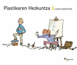 ZUBIA, EDUCACIÓN PLÁSTICA 6 PRIMARIA EUSK - VV.AA