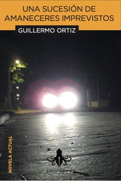 Una sucesión de amaneceres imprevistos, Guillermo Ortiz - LAPSUS CALAMI
