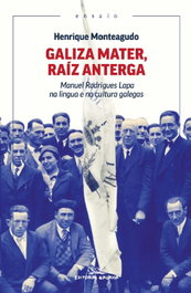 Galiza Mater, raíz anterga, Henrique Monteagudo - GALAXIA