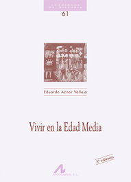 Vivir en la edad media, Eduardo Aznar Vallejo - ARCO-LIBROS