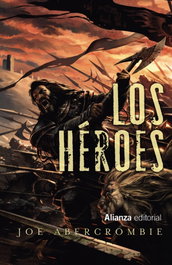 Los Héroes, Joe Abercrombie - ALIANZA