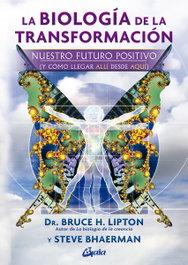 GAIA, La biología de la transformación, Bruce H. Lipton - GAIA