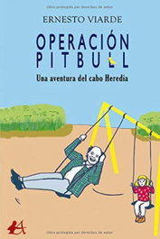 Operación Pitbull, Ernesto Viarde - EDITORIAL ADARVE