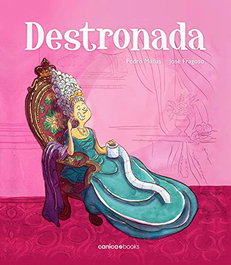Destronada, Pedro Mañas Romero - EDITORIAL CANICA BOOKS