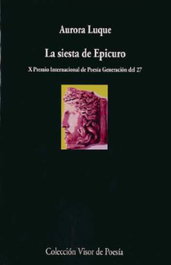 La siesta de Epicuro, Aurora Luque - VISOR EDITORIAL