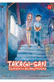 Editorial Ivrea, S.L. TAKAGI-SAN EXPERTA EN BROMAS PESADAS 12