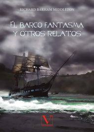 El barco fantasma y otros relatos, Richard Barham Middleton - VERBUM
