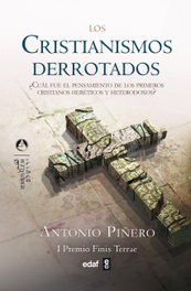Los cristianismos derrotados, Antonio Piñero Sáenz - EDAF EDITORIAL