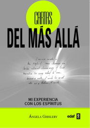 EDAF EDITORIAL, CARTAS DEL MAS ALLA: MI EXPERIENCIA CON LOS ESPIRITUS