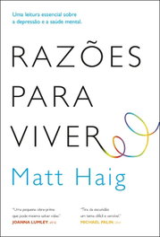 Razoes para viver, Matt Haig - PORTO EDITORA