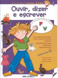 PAPA-LETRAS, Ouvir, Dizer E Escrever 4 (Sons F E V)