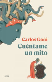 Cuéntame un mito, Carlos Goñi - ARIEL