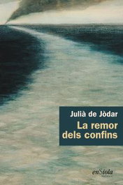 La remor dels confins, Julia De Jodar - AMBIT SERVEIS EDITORIALS