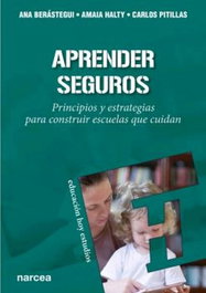 Aprender seguros, Ana Berástegui - NARCEA