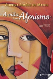 A vida é um aforismo, Aurora Simoes De Matos - EDIÇOES ESGOTADAS
