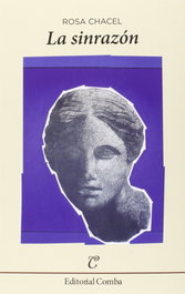 La sinrazón, Rosa Chacel Arimón - EDICIONES COMBA