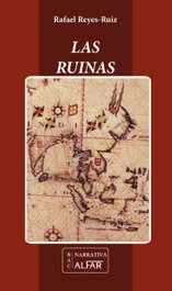 Las Ruinas, Rafael Reyes-Ruiz - ALFAR EDICIONES