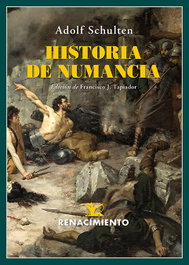 Historia de Numancia, Adolf Schulten - RENACIMIENTO EDITORIAL