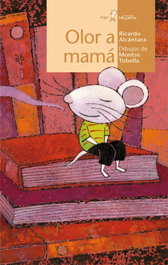 Olor a mama, Ricardo Alcantara - ALGAR EDITORIAL