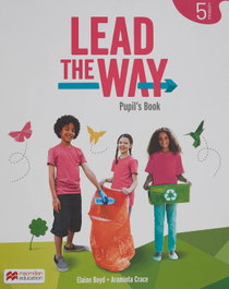 MACMILLAN LEAD THE WAY 5 Pupil's Book, Elaine Boyd
