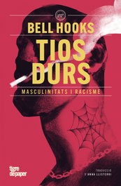 Tios durs, bell hooks - TIGRE DE PAPER