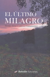 El último milagro, Pedro Ruiz-Cabello Fernández - BOHODON